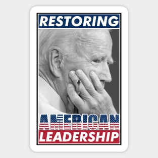 Restoring American Leadership, Joe Biden Kamala Harris Election 2020, Are We Great Again Yet? Sticker